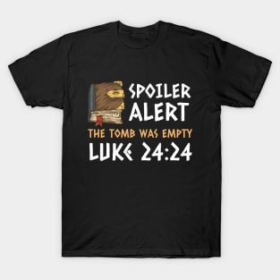 Spoiler Alert The Tomb Was Empty T-Shirt